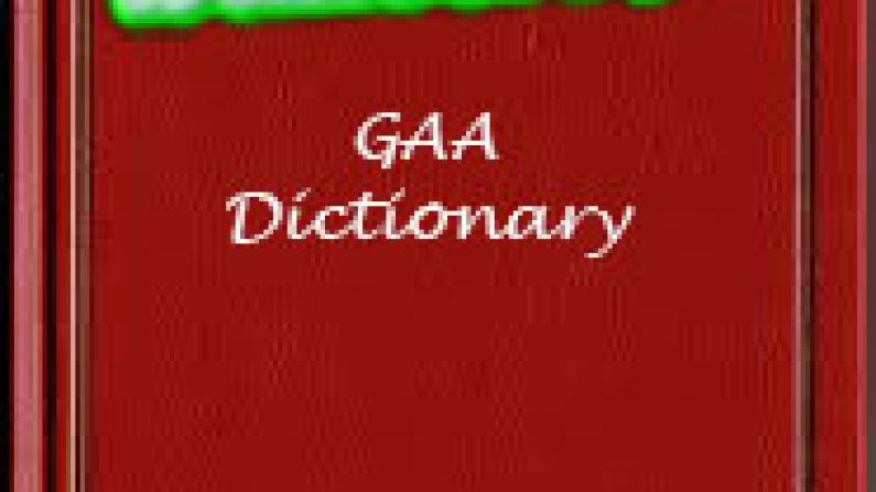Introducing The Balls.ie GAA Dictionary