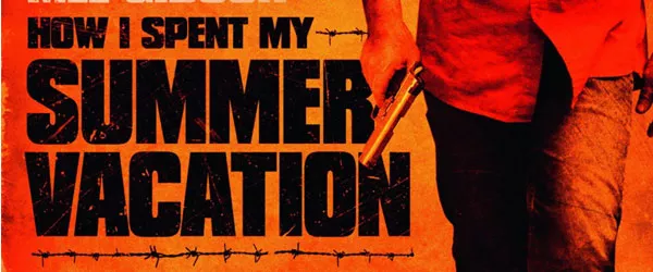 How-I-Spent-My-Summer-Vacation-2012-Movie-Title-Banner