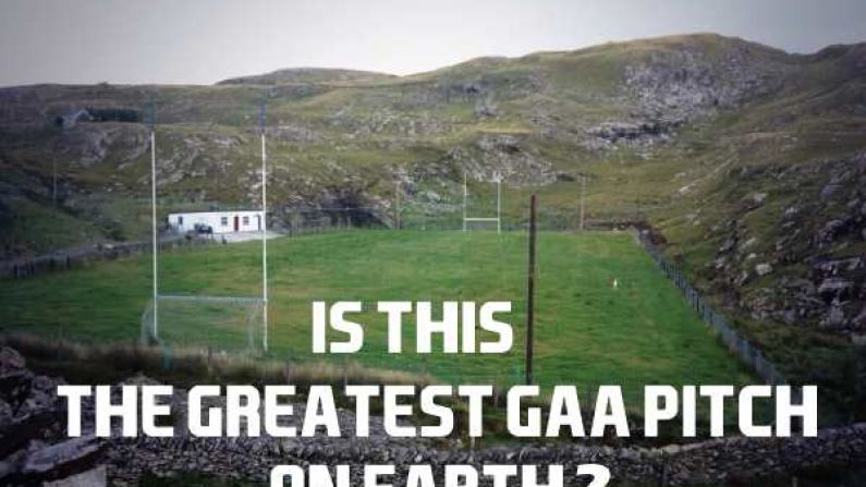Is This The Greatest GAA Pitch In Ireland?