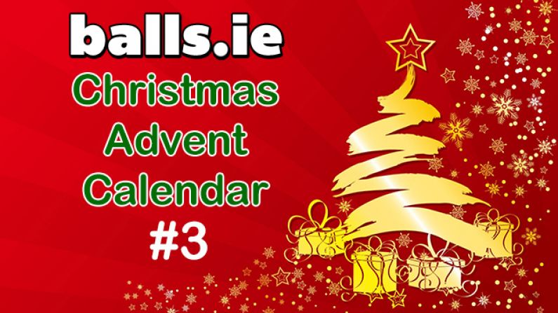 The Balls.ie Christmas 2014 Advent Calendar - Day 3