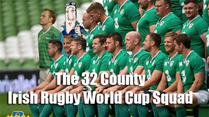 The Ireland Squad If Joe Schmidt Could Only Pick One Player From Each County?