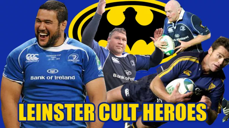 7 Of Leinster's Greatest Ever Cult Heroes