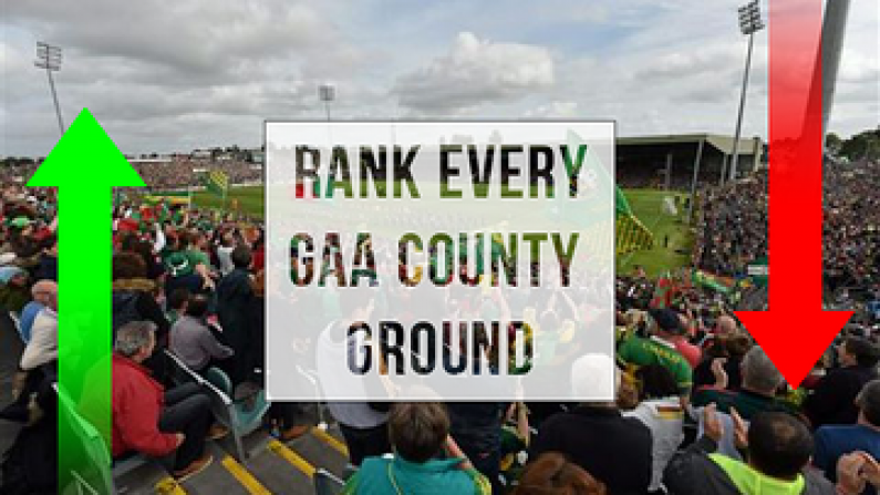 POLL: Rank Every GAA County Ground In the Country