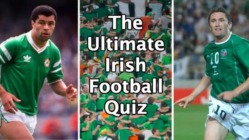 Prove You're A True Fan By Taking This 'Ireland At Major Tournaments' Quiz