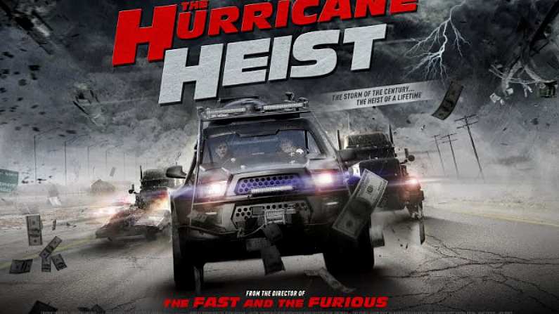 Why The Hurricane Heist Is Definitely The Heist Movie Of 2018