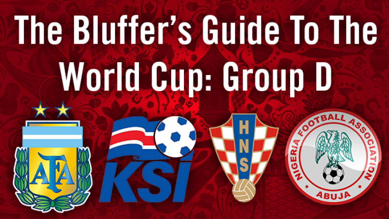 The Bluffer's Guide To The World Cup: Group D