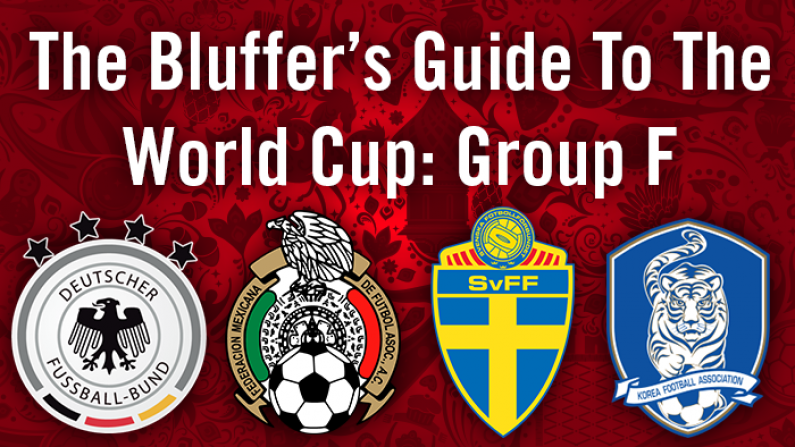 The Bluffer's Guide To The World Cup: Group F