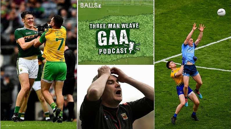 Palmed Goal Controversy, Corkness, Mayo's Real Level - Three Man Weave