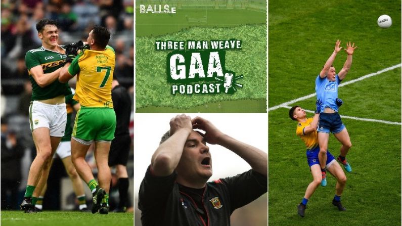 Palmed Goal Controversy, Corkness, Mayo's Real Level - Three Man Weave