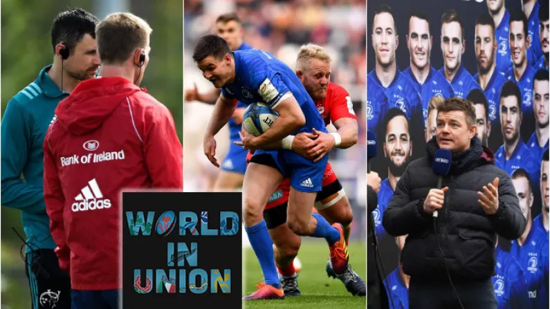 Where Did Leinster Go Wrong, TV Coverage, Munster Coaching Issues - World In Union
