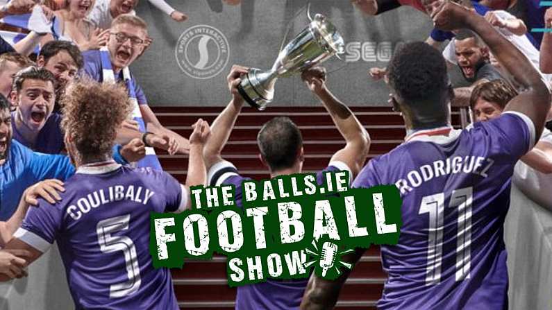 The Balls.ie Football Show - Your Football Manager War Stories