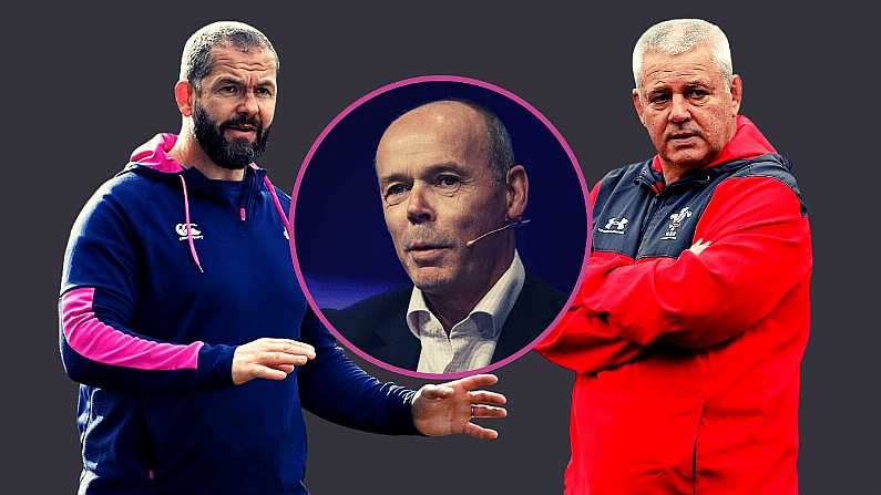 Clive Woodward's Opinion On Wales Vs Ireland Certainly Goes Against The Grain