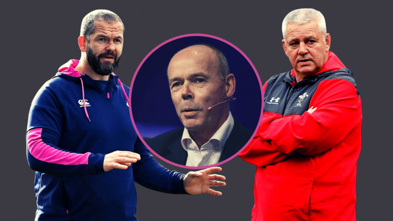 Clive Woodward's Opinion On Wales Vs Ireland Certainly Goes Against The Grain