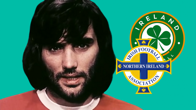 To The End, George Best Fought Hard For An All-Ireland Football Team