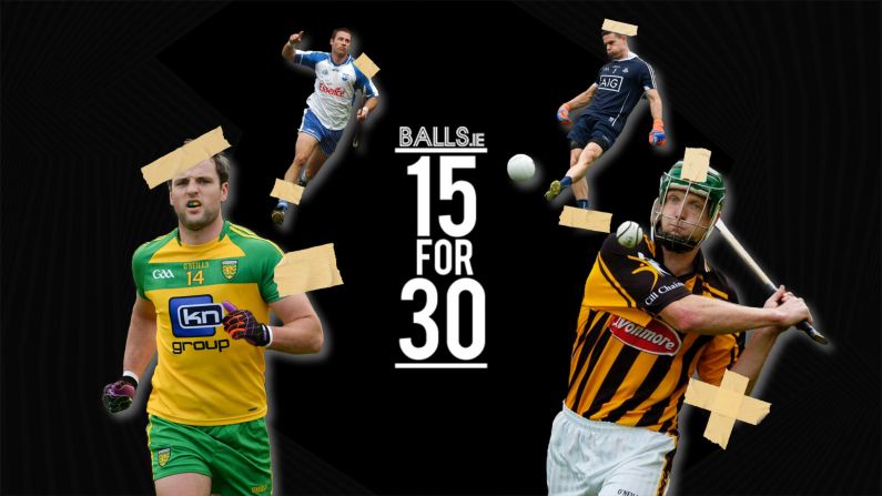 Introducing Balls.ie's 15 For 30, Where You Pick Your County's Best Team Of The Last 30 Years