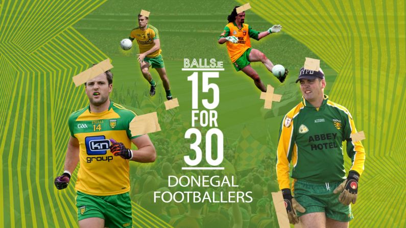 15 For 30: Vote Now For Your Best Donegal Team Of The Last 30 Years