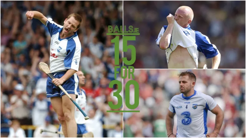 Waterford 15 For 30: The Voice Of Waterford Hurling Picks His Team