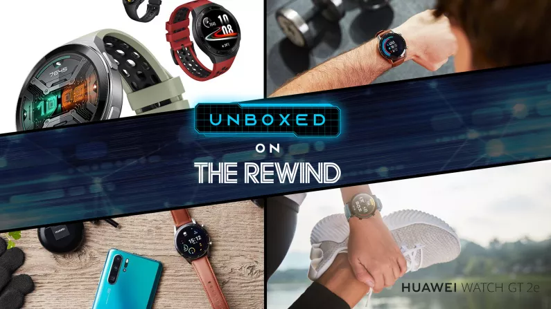 Unboxed On The Rewind: We Explore The Huawei Watch GT2e