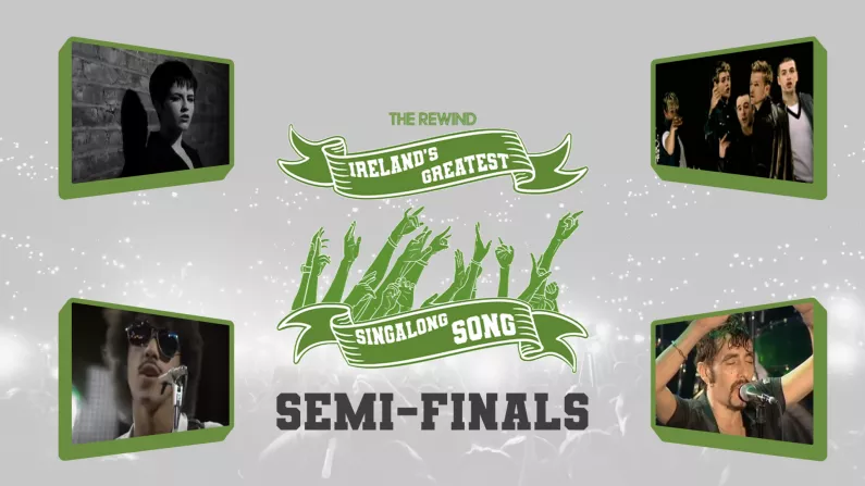 Ireland's Greatest Singalong Song - Semi-Finals