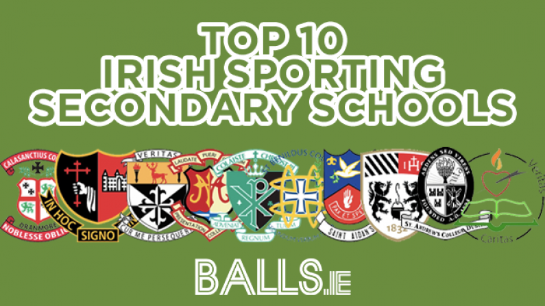 Balls.ie's Ranking Of The Top 10 Irish Sporting Secondary Schools