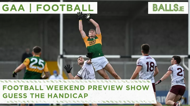 Watch: Guessing The Handicaps For Round 2 Of The Allianz Football League