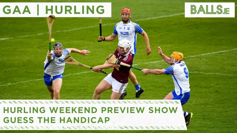 Watch: We Guess The Handicaps For Round 3 Of The Hurling League