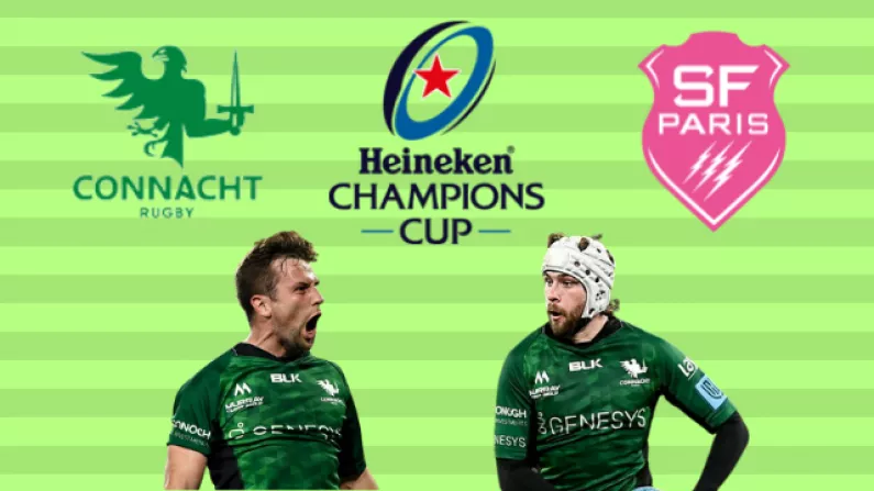 How To Watch Connacht Vs Stade Francais In Champions Cup
