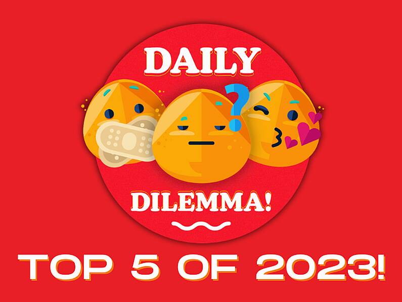 Top 5 Daily Dilemmas of 2023!