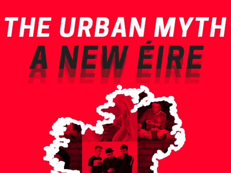 LISTEN: The Urban Myth - A New Éire