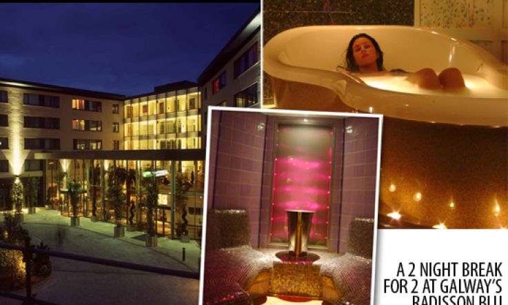 WIN! A Trip for Two to Galway's Radisson Blu Hotel & Spirit One Spa!