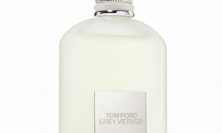 Oh Me Oh My: Tom Ford Grey Vetiver