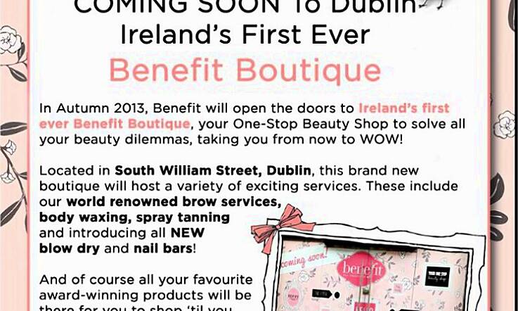 Newsflash! Ireland's first Benefit Boutique coming soon!