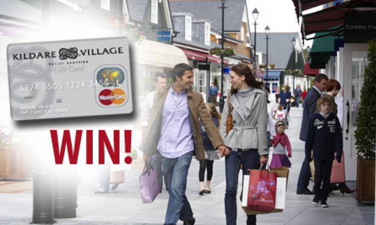 WIN! Kildare Village Outlet Shopping Vouchers!