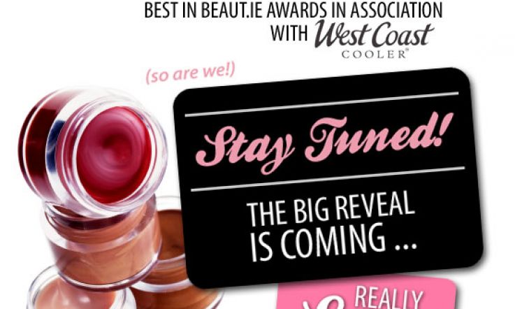 Announcing the Best in Beaut.ie Awards in Association with West Coast Cooler Event - And YOU Can Be There!