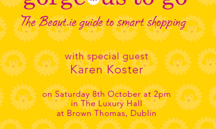 You're invited! Gorgeous to Go Book launch Brown Thomas Dublin 2pm Oct 8
