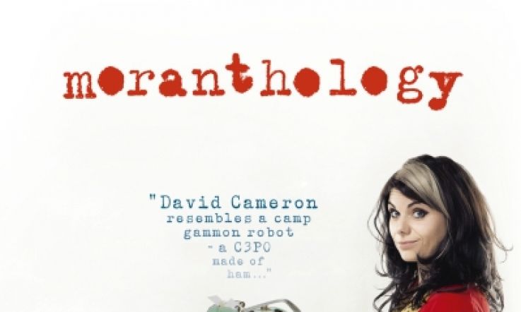 Moranthology: More Caitlin Moran. Warning - this book will make you laugh