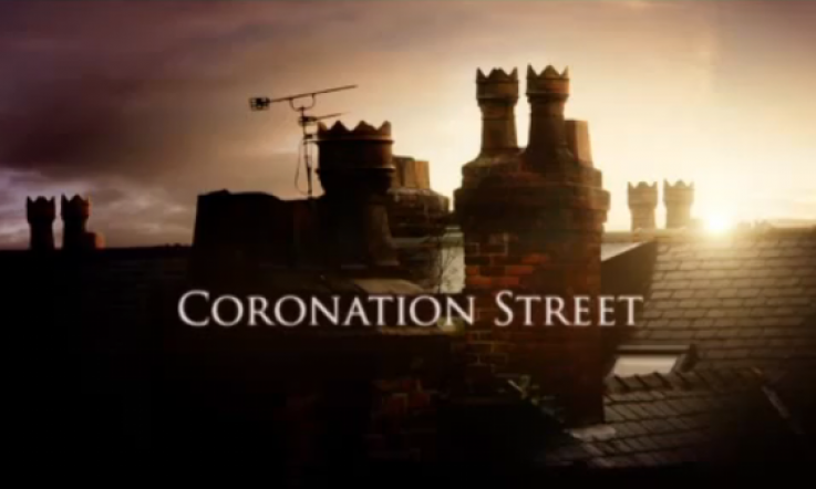 Coronation Street: the funniest comedy on the telebox. Apart from David Platt that is