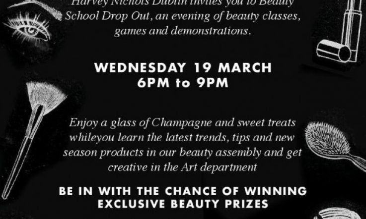 Win! 10 X Tickets, Goody Bags With Harvey Nichols Beauty School Dropout