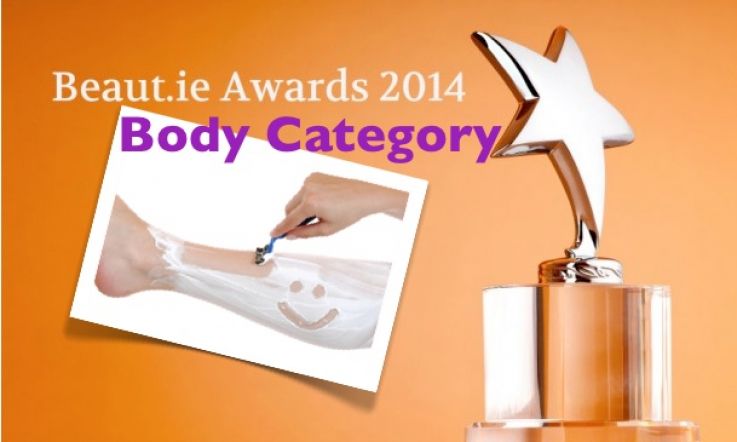 Beaut.ie Awards 2014 Shortlist: Body Category. As Bucks Fizz Might Say, It's Time For Makin' Your Mind Up
