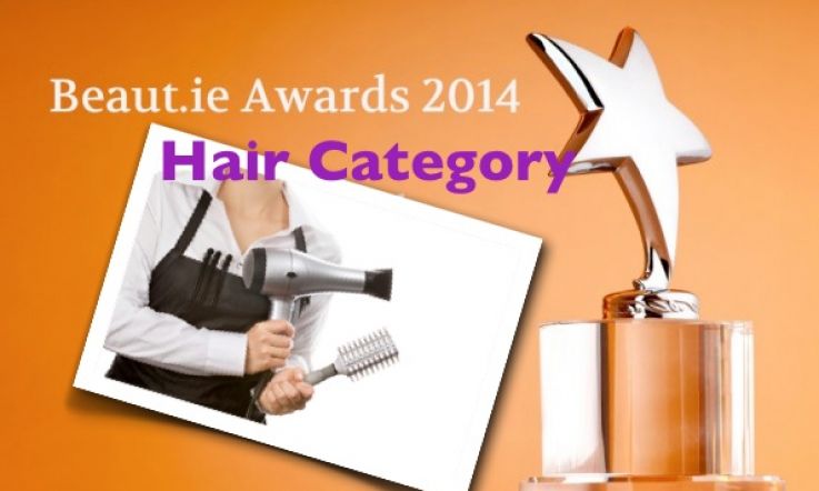 Beaut.ie Awards 2014 Shortlist: Hair Category. On Your Marks, Get Set, VOTE!