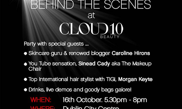 CLOSING TONIGHT! WIN! We've Tickets to Cloud 10 Beauty's Fabulous 'Behind the Scenes' Beauty Event to Give Way!