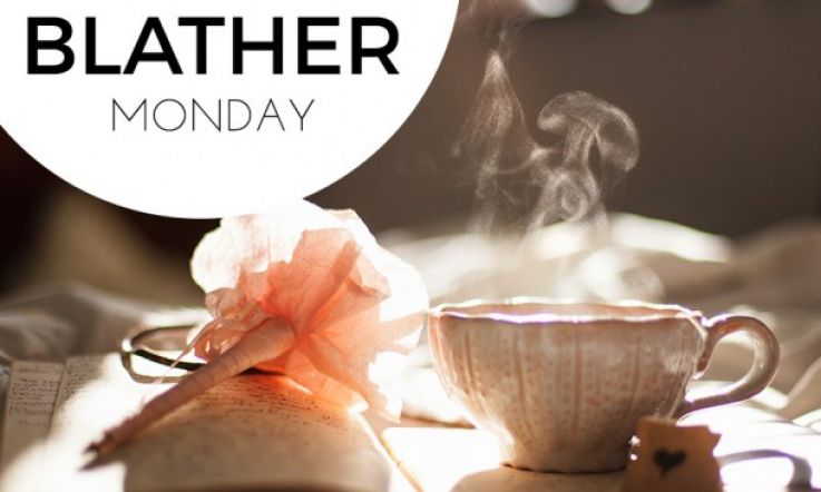 Beaut.ie Blather: Monday