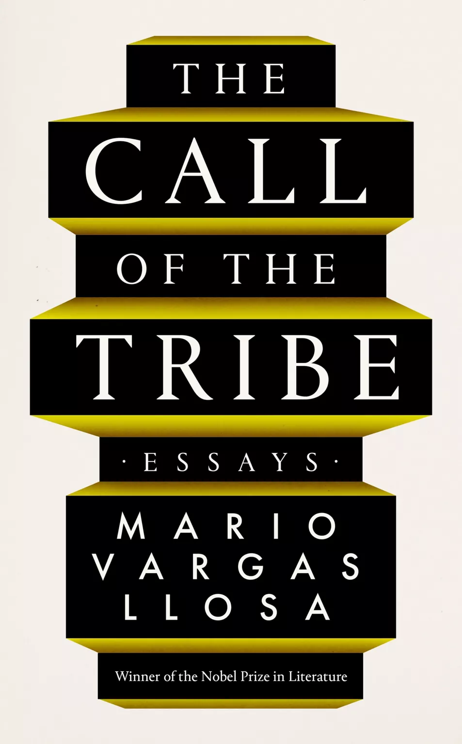 The Call Of The Tribe: Essays by Mario Vargas Llosa