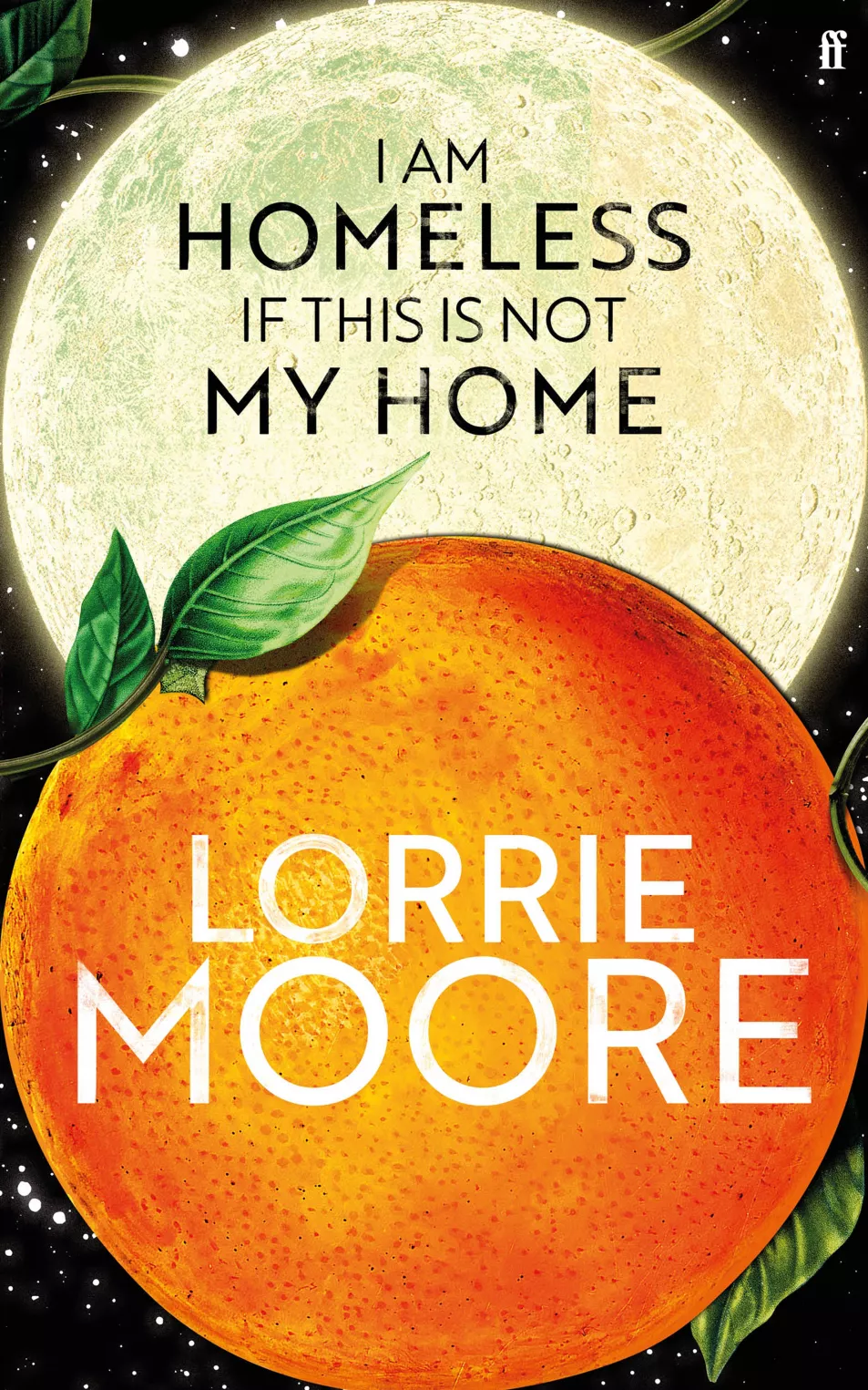  I Am Homeless If This Is Not My Home by Lorrie Moore
