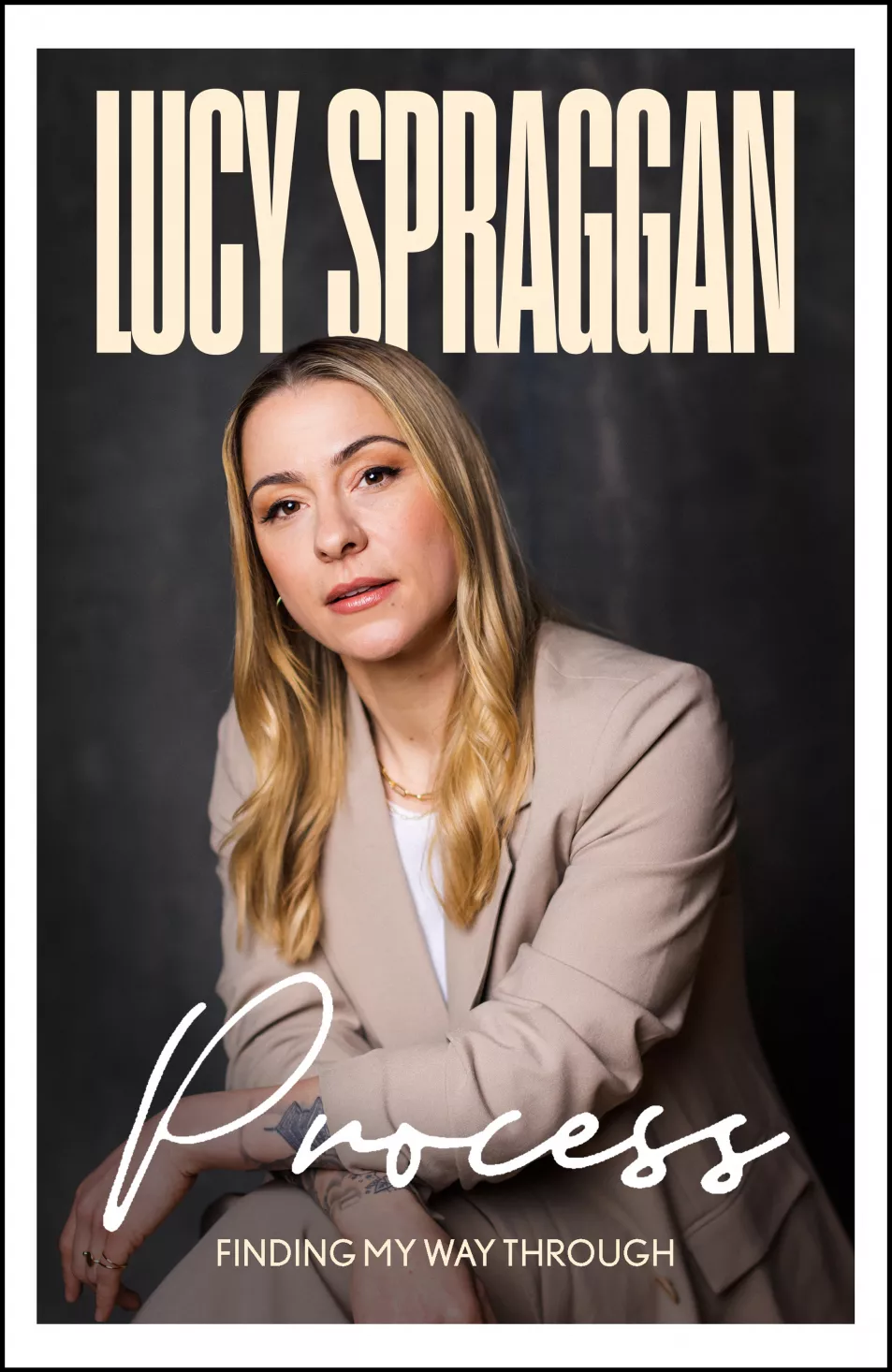 Book jacket of Process: Finding My Way Through by Lucy Spraggan (Blink/PA)