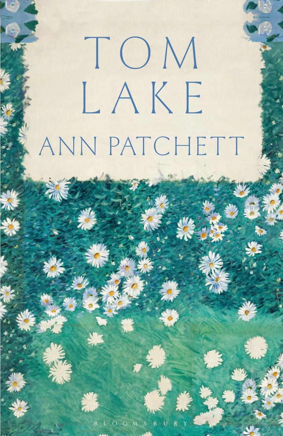 Tom Lake by Ann Patchett (Bloomsbury/PA)