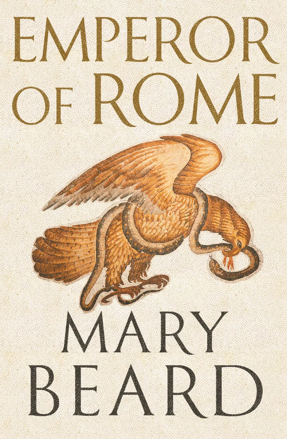 Emperor of Rome: Ruling the Ancient Roman World by Mary Beard. 