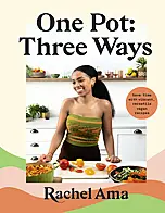 One Pot: Three Ways by Rachel Ama