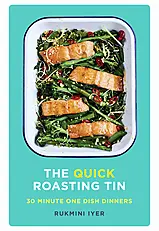 The Quick Roasting Tin by Rukmini Iyer