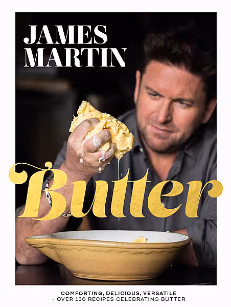 BUTTER: Comforting, delicious, versatile, over 130 recipes celebrating butter by James Martin (John Carey/PA)